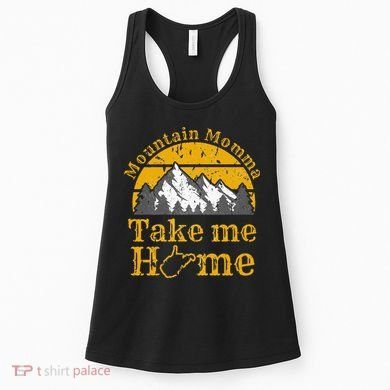 Mountain Momma West Virginia Take Me Home WV Map Mountains Women's Tank Top