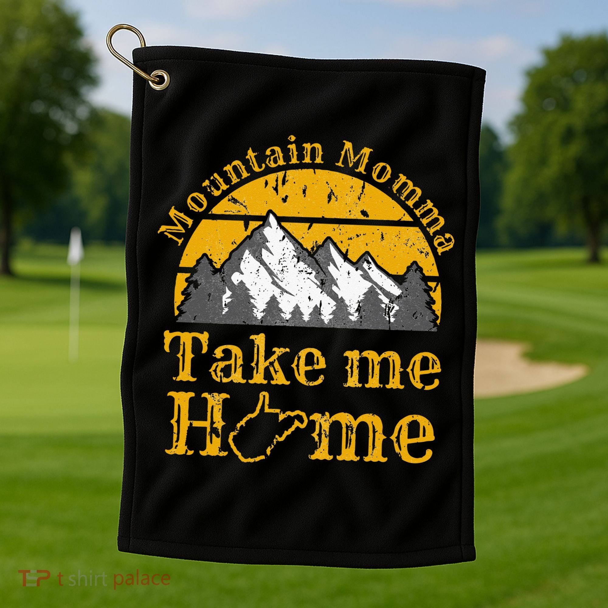 Mountain Momma West Virginia Take Me Home WV Map Mountains Golf Towel
