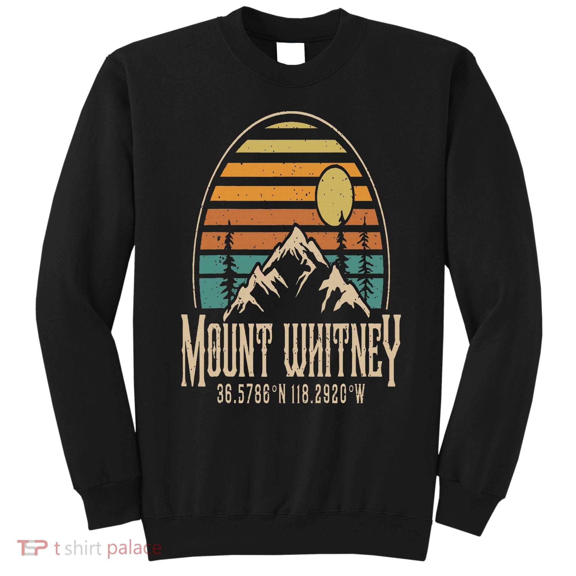 Mountain Mt. Whitney California Hiking Camping Mount Whitney Sweatshirt