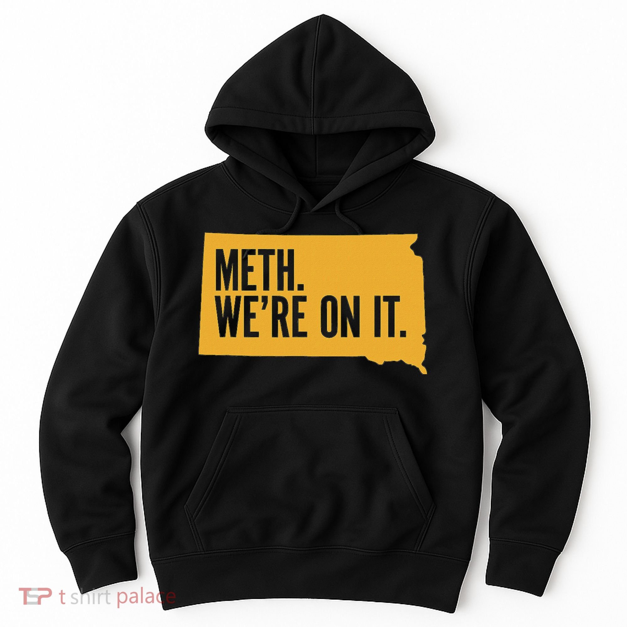 Merch Meth WeRe On It Hoodie