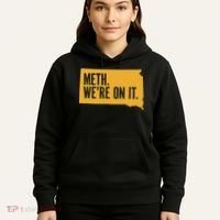 Merch Meth WeRe On It Hoodie thumb 5