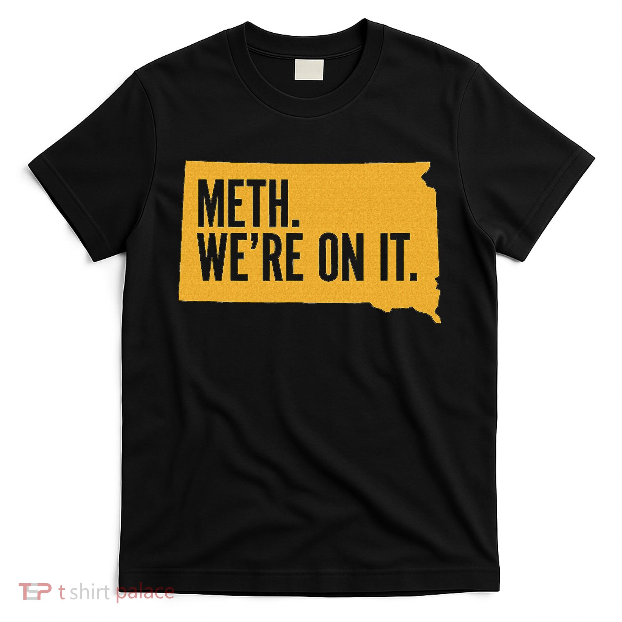 Merch Meth WeRe On It T-Shirt