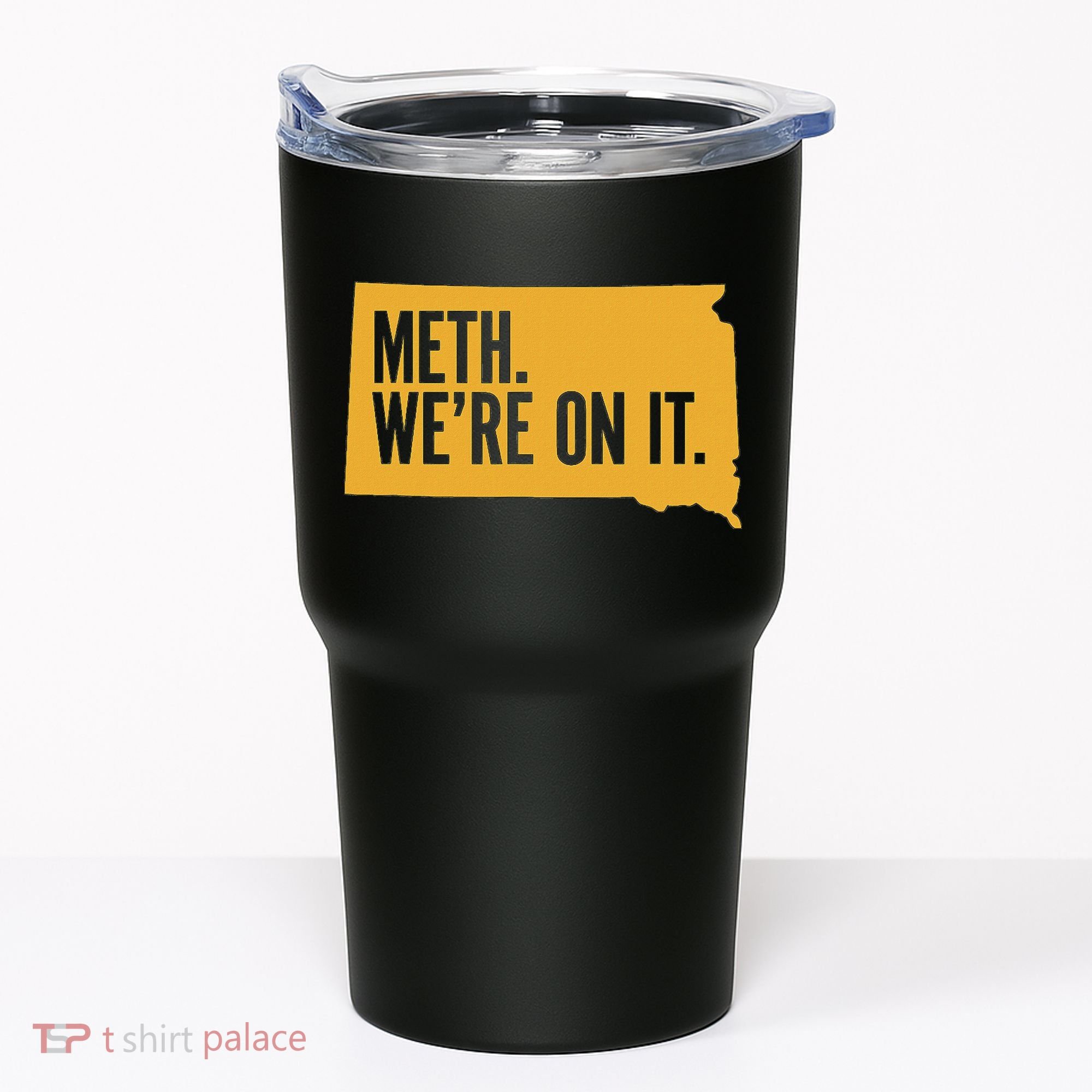 Merch Meth WeRe On It Tumbler
