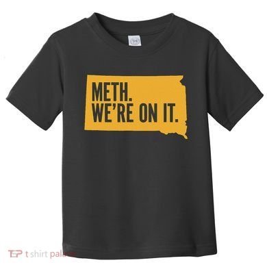 Merch Meth WeRe On It Toddler T-Shirt