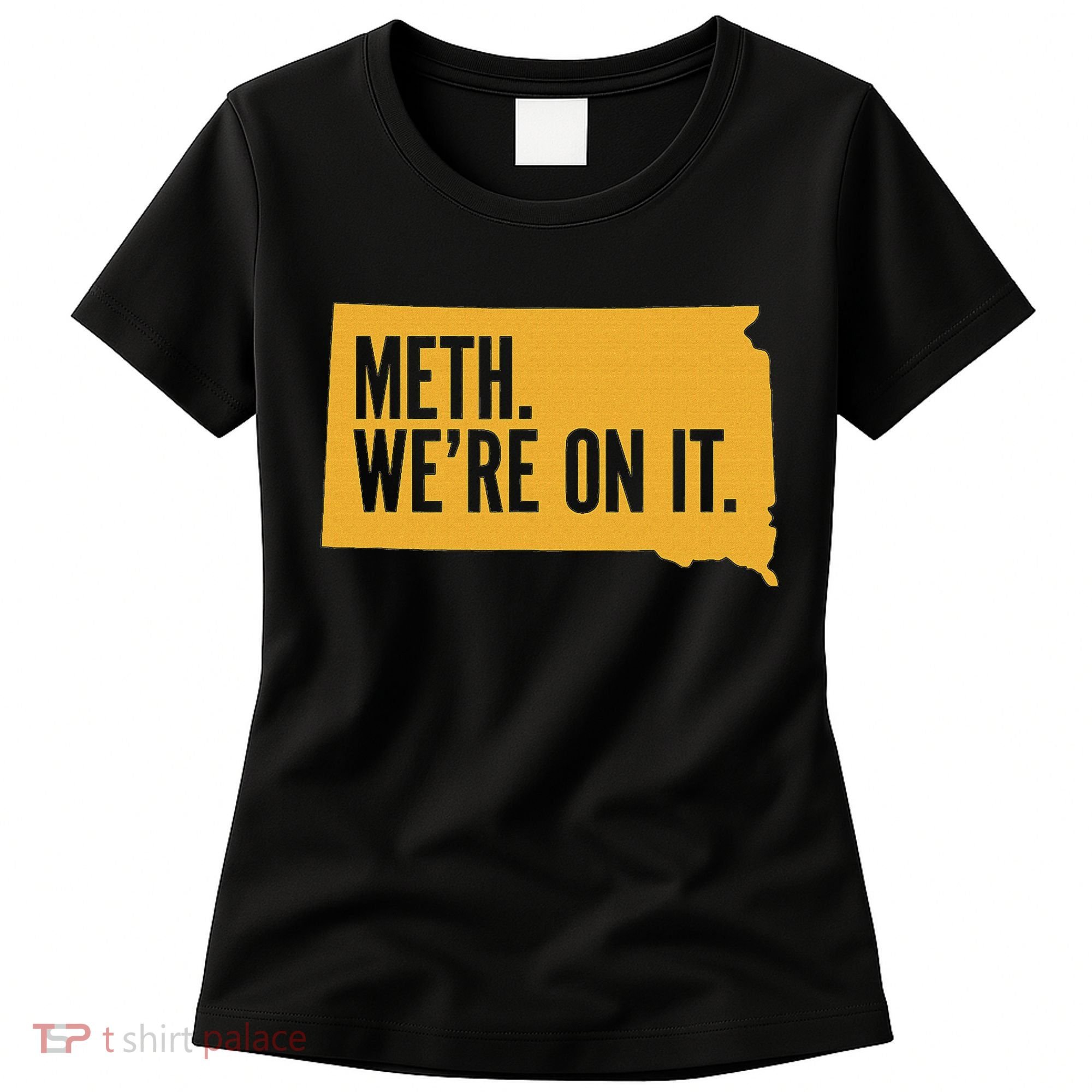 Merch Meth WeRe On It Women's T-Shirt