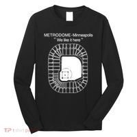 Metrodome Minneapolis We Like It Here Long Sleeve Shirt thumb 0