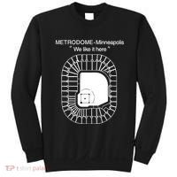 Metrodome Minneapolis We Like It Here Sweatshirt thumb 0