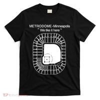 Metrodome Minneapolis We Like It Here T-Shirt thumb 0