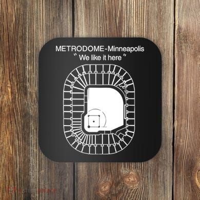 Metrodome Minneapolis We Like It Here Coaster