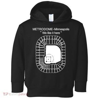 Metrodome Minneapolis We Like It Here Toddler Hoodie