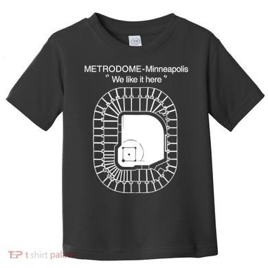 Metrodome Minneapolis We Like It Here Toddler T-Shirt