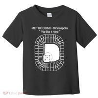 Metrodome Minneapolis We Like It Here Toddler T-Shirt thumb 0