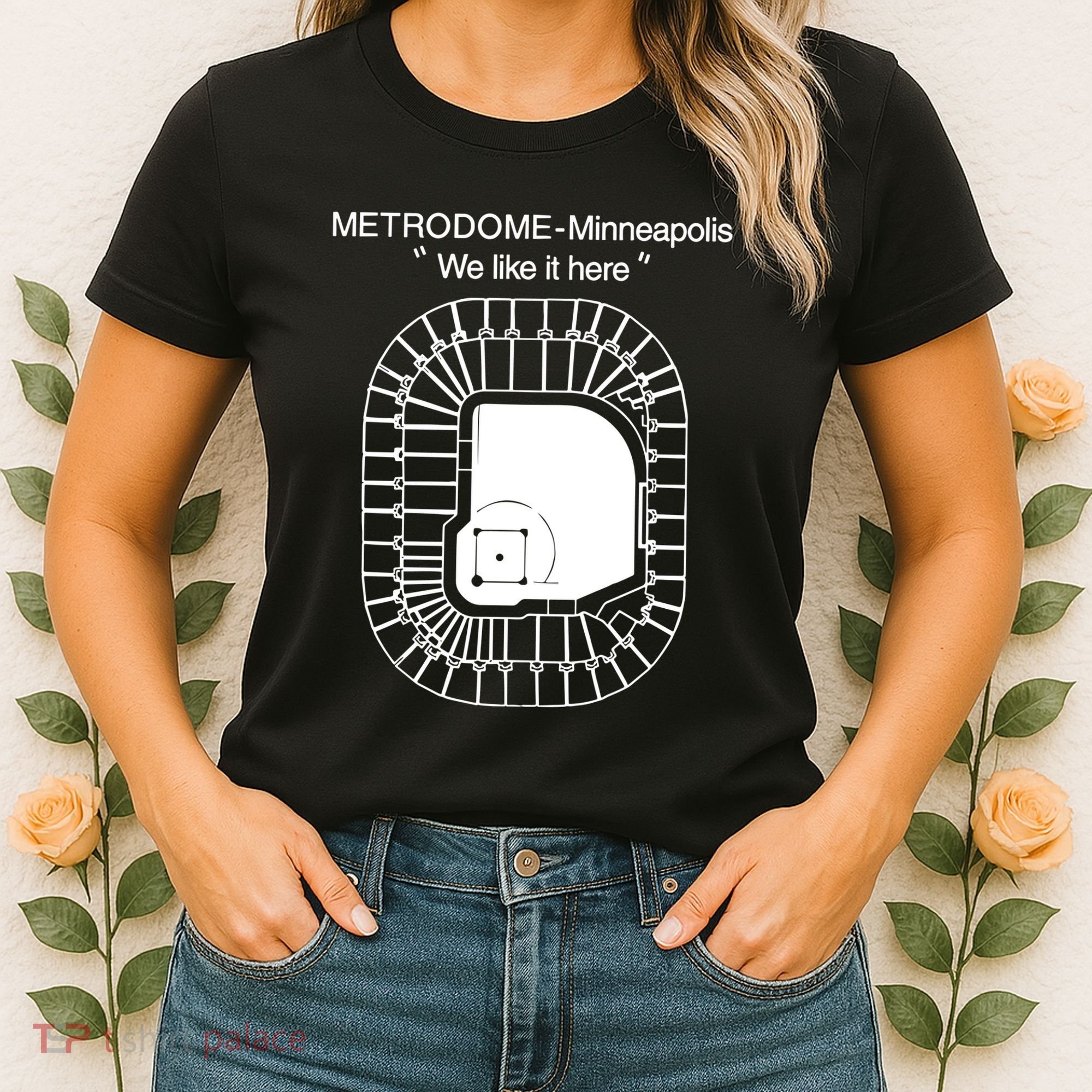 Metrodome Minneapolis We Like It Here Women's T-Shirt