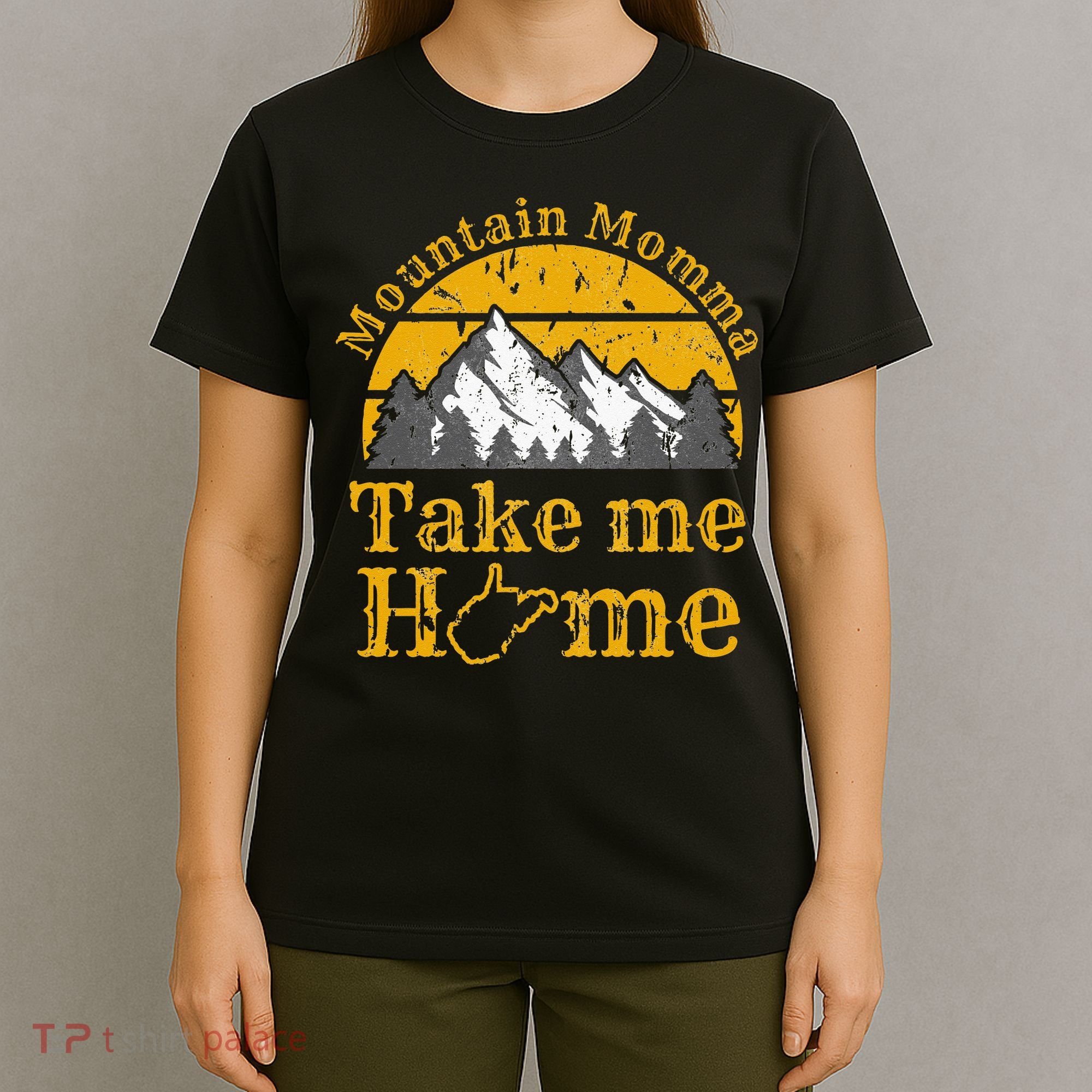Mountain Momma West Virginia Take Me Home WV Map Mountains T-Shirt