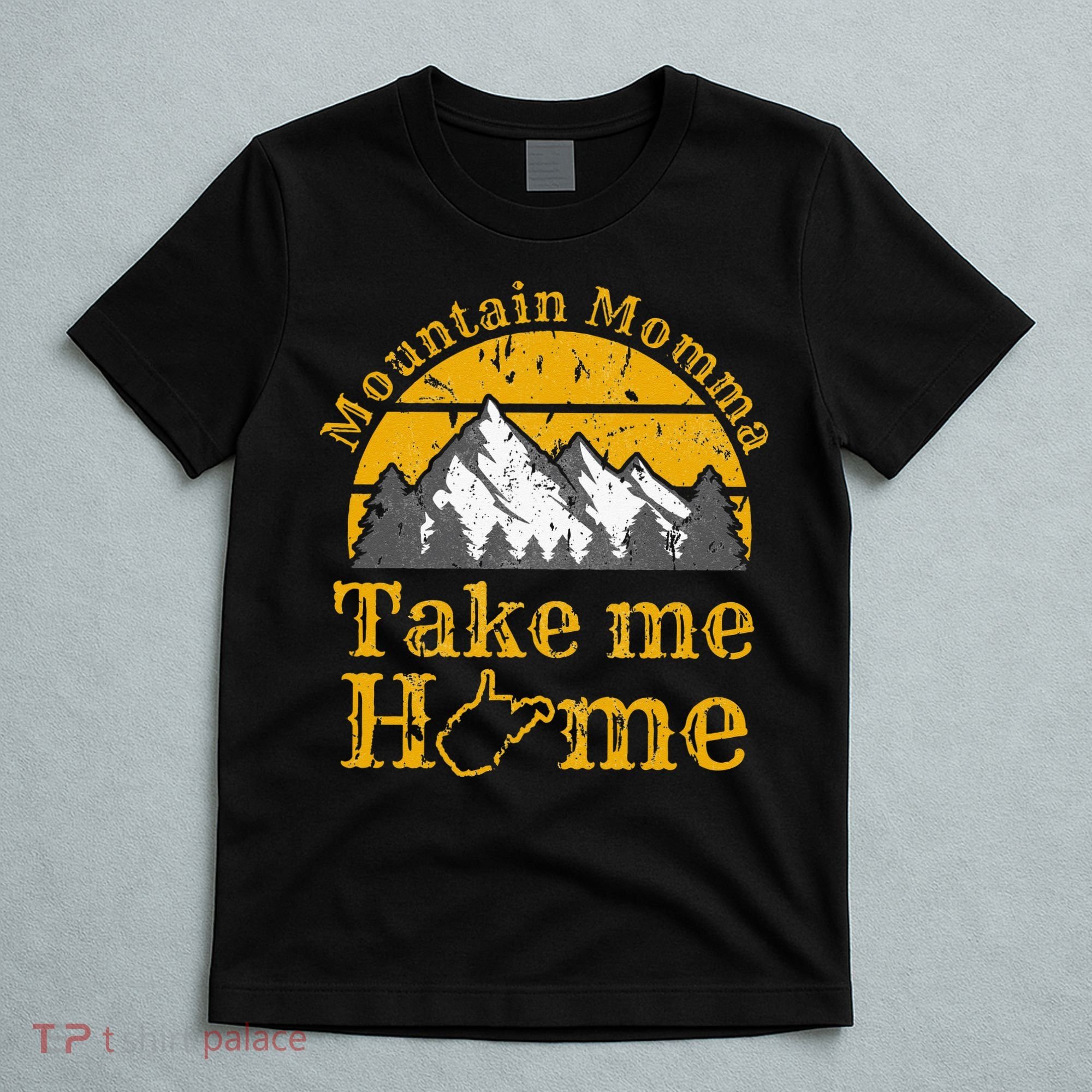 Mountain Momma West Virginia Take Me Home WV Map Mountains T-Shirt