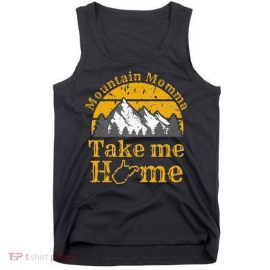 Mountain Momma West Virginia Take Me Home WV Map Mountains Tank Top