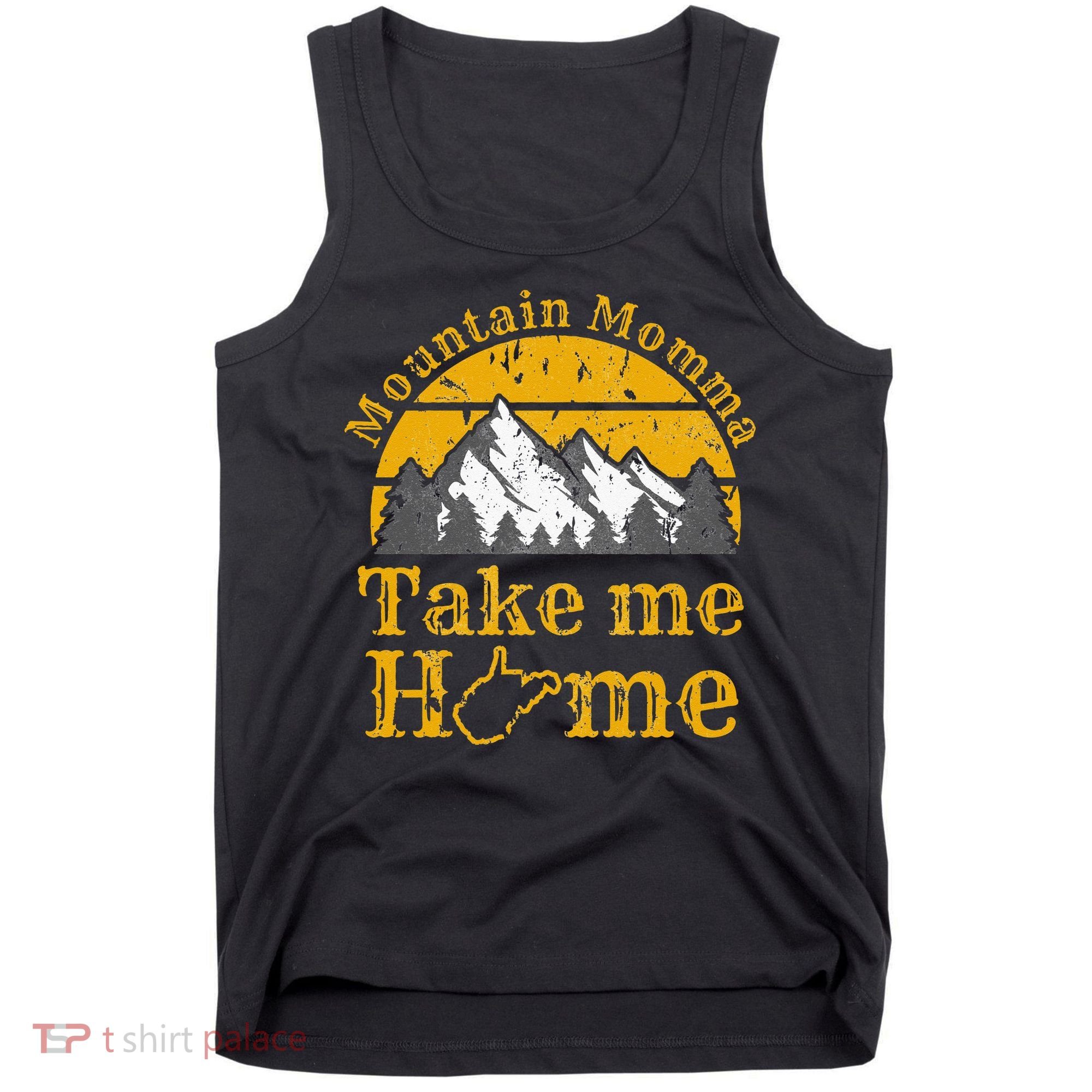 Mountain Momma West Virginia Take Me Home WV Map Mountains Tank Top