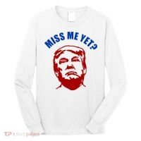 Miss Me Yet? Funny Pro Trump Anti Biden Long Sleeve Shirt thumb 0