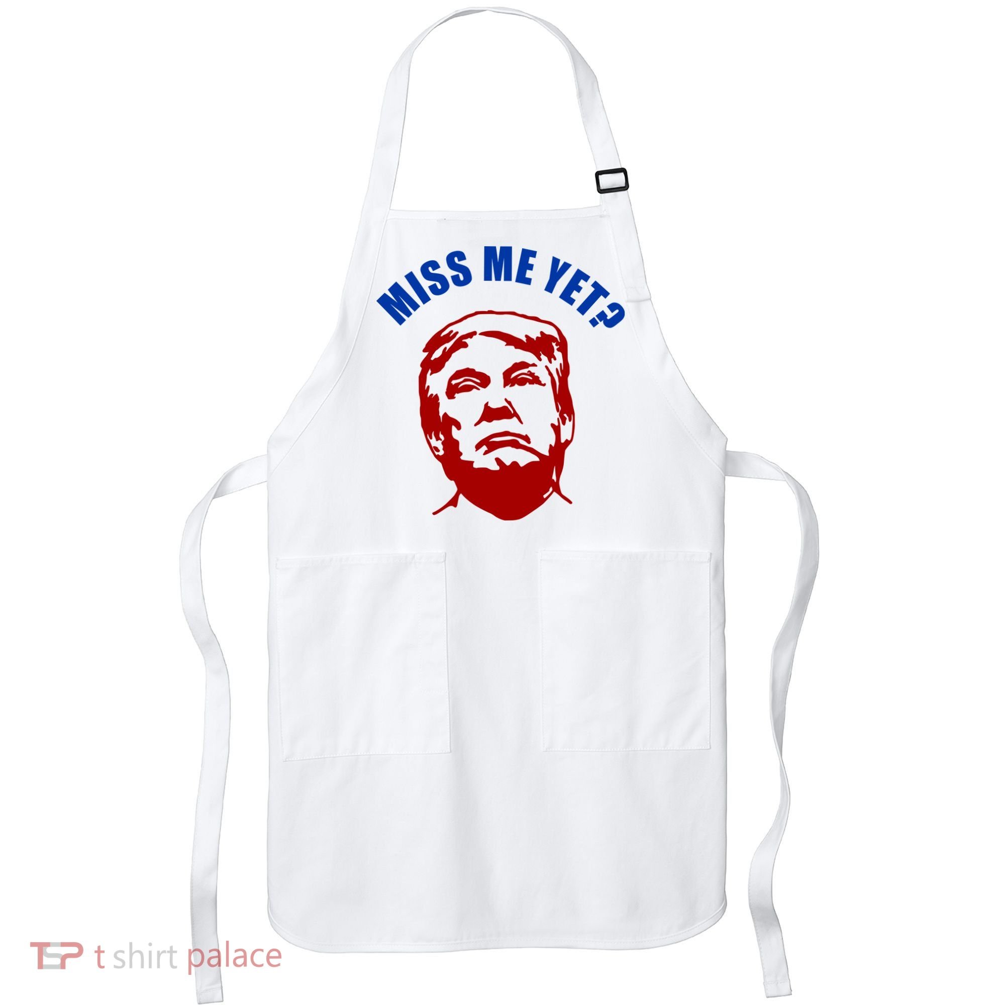 Miss Me Yet? Funny Pro Trump Anti Biden Apron