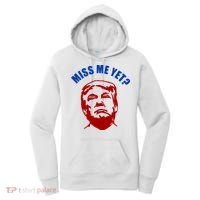Miss Me Yet? Funny Pro Trump Anti Biden Women's Hoodie thumb 0