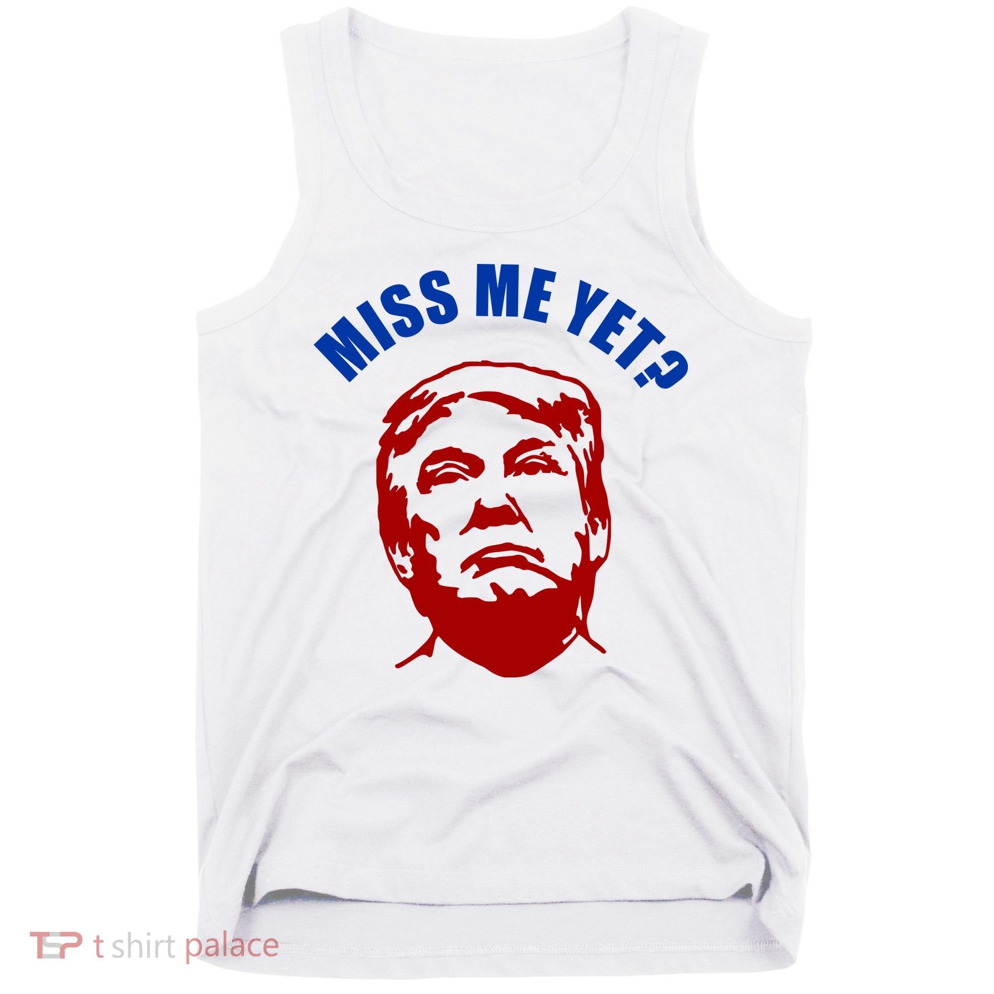 Miss Me Yet? Funny Pro Trump Anti Biden Tank Top
