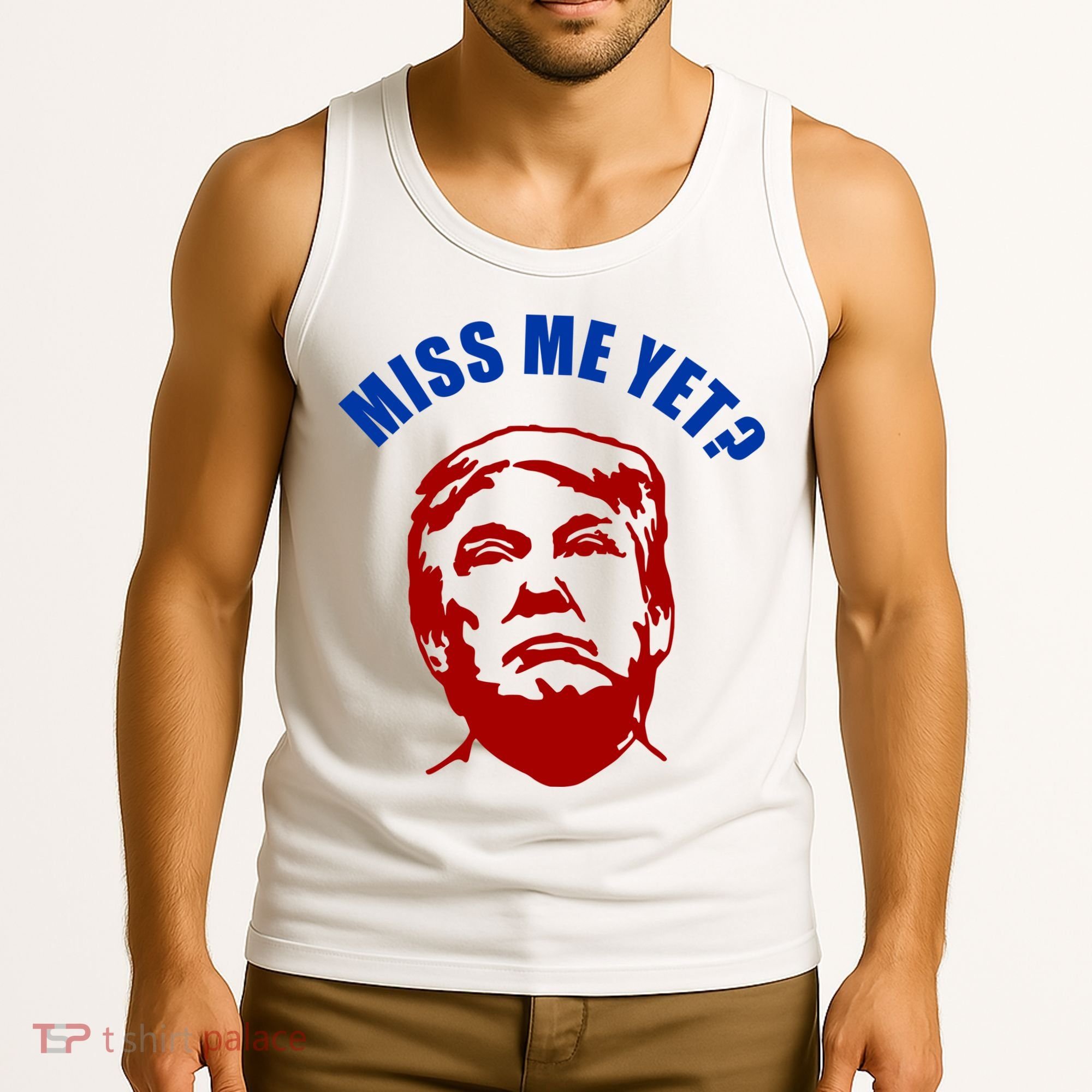 Miss Me Yet? Funny Pro Trump Anti Biden Tank Top