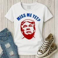 Miss Me Yet? Funny Pro Trump Anti Biden Women's T-Shirt thumb 3