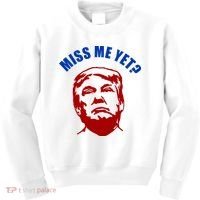Miss Me Yet? Funny Pro Trump Anti Biden Kids Sweatshirt thumb 0