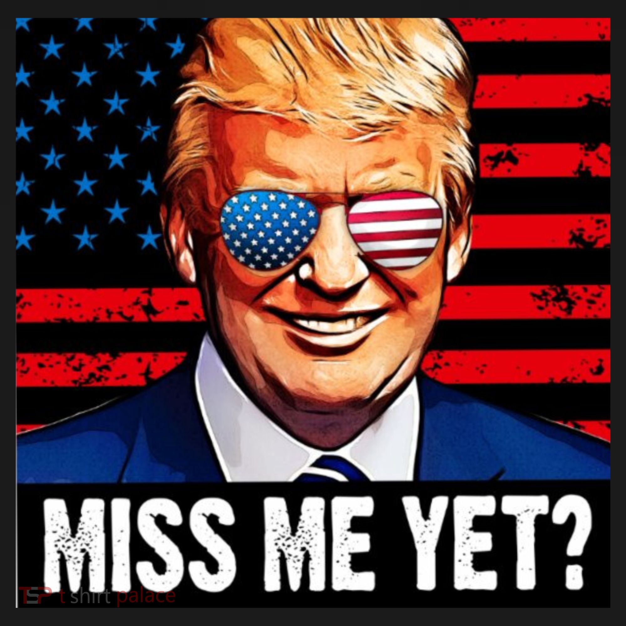 Miss Me Yet? Donald Trump T-Shirt