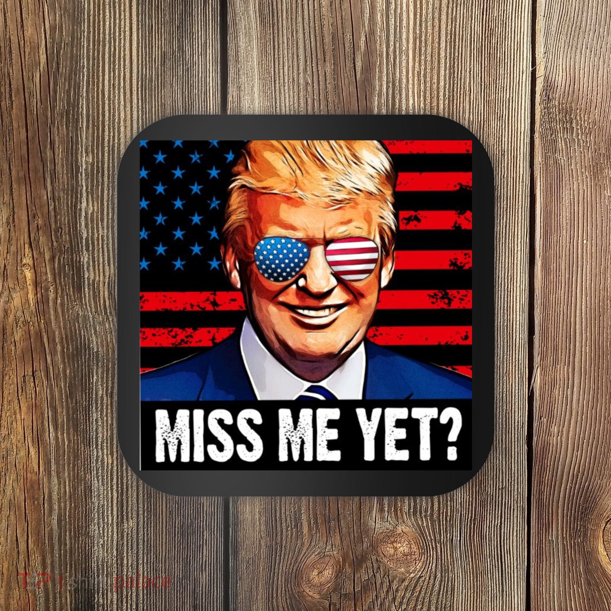 Miss Me Yet? Donald Trump Coaster