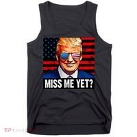 Miss Me Yet? Donald Trump Tank Top thumb 0