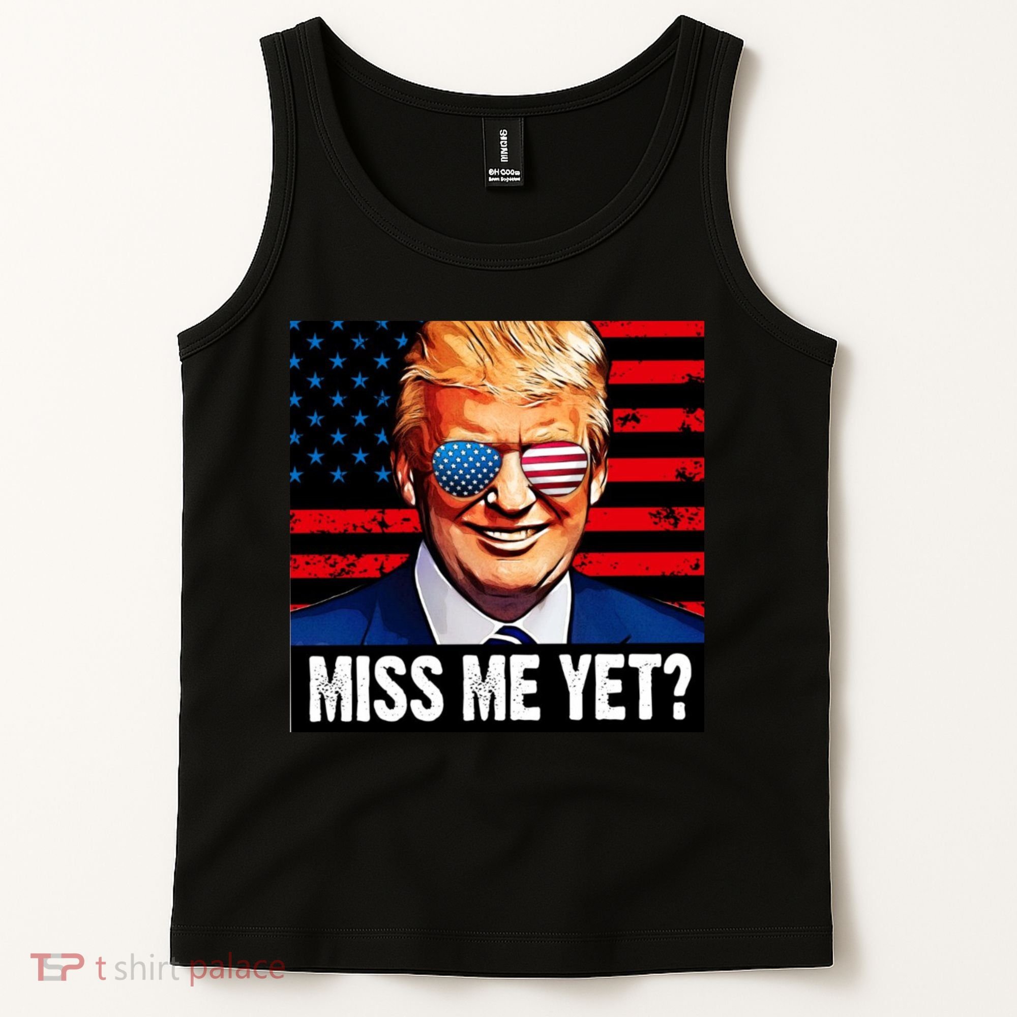 Miss Me Yet? Donald Trump Tank Top