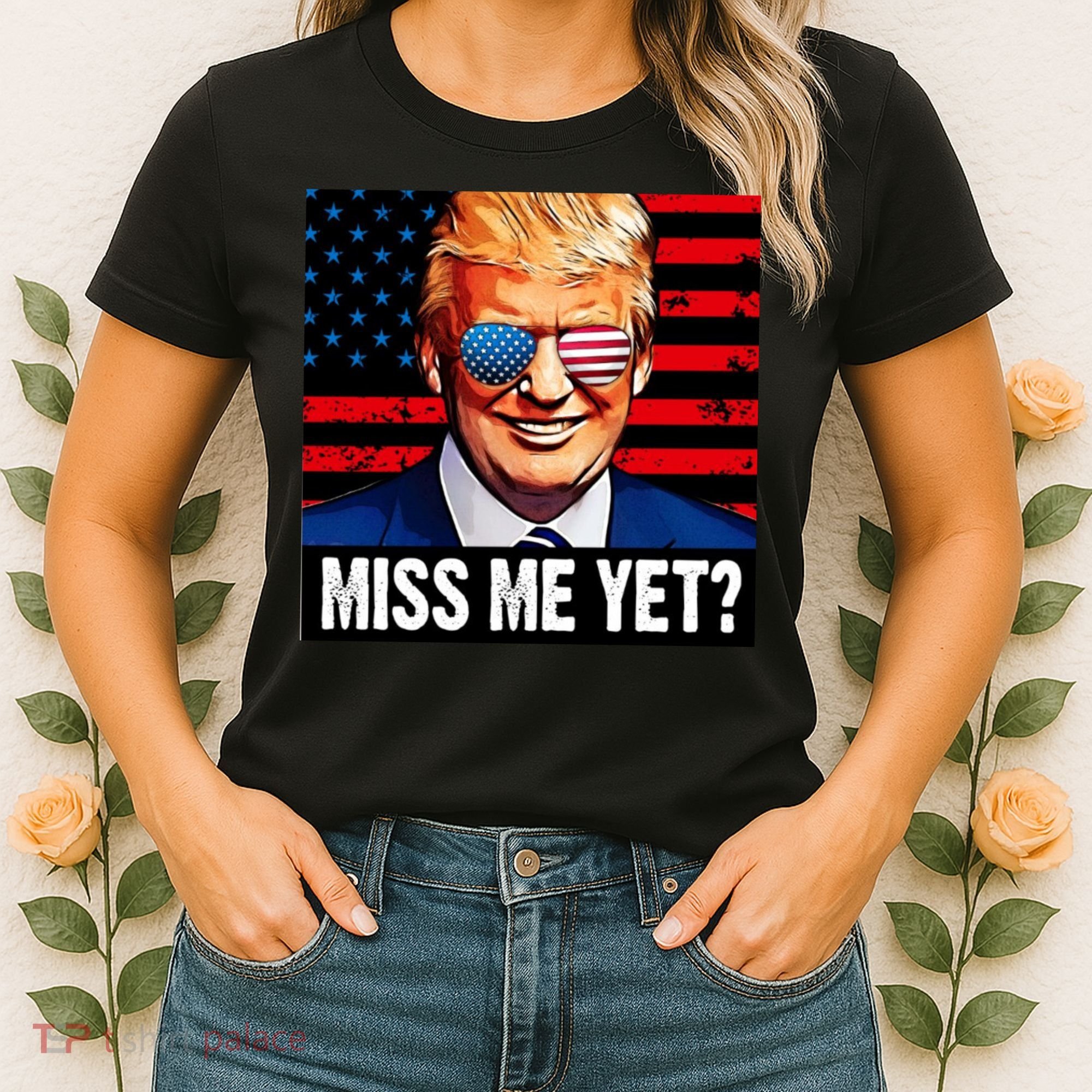 Miss Me Yet? Donald Trump Women's T-Shirt
