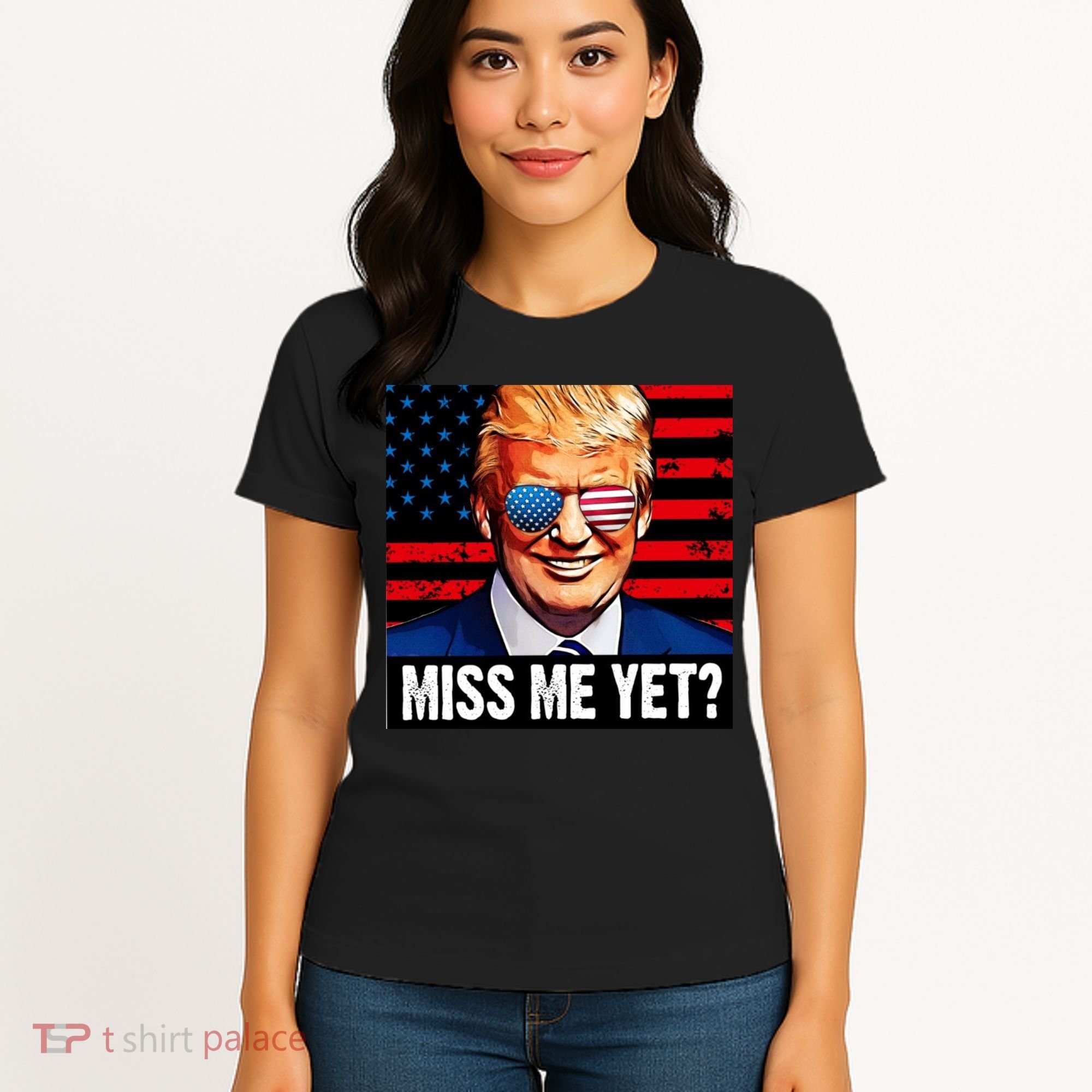 Miss Me Yet? Donald Trump Women's T-Shirt