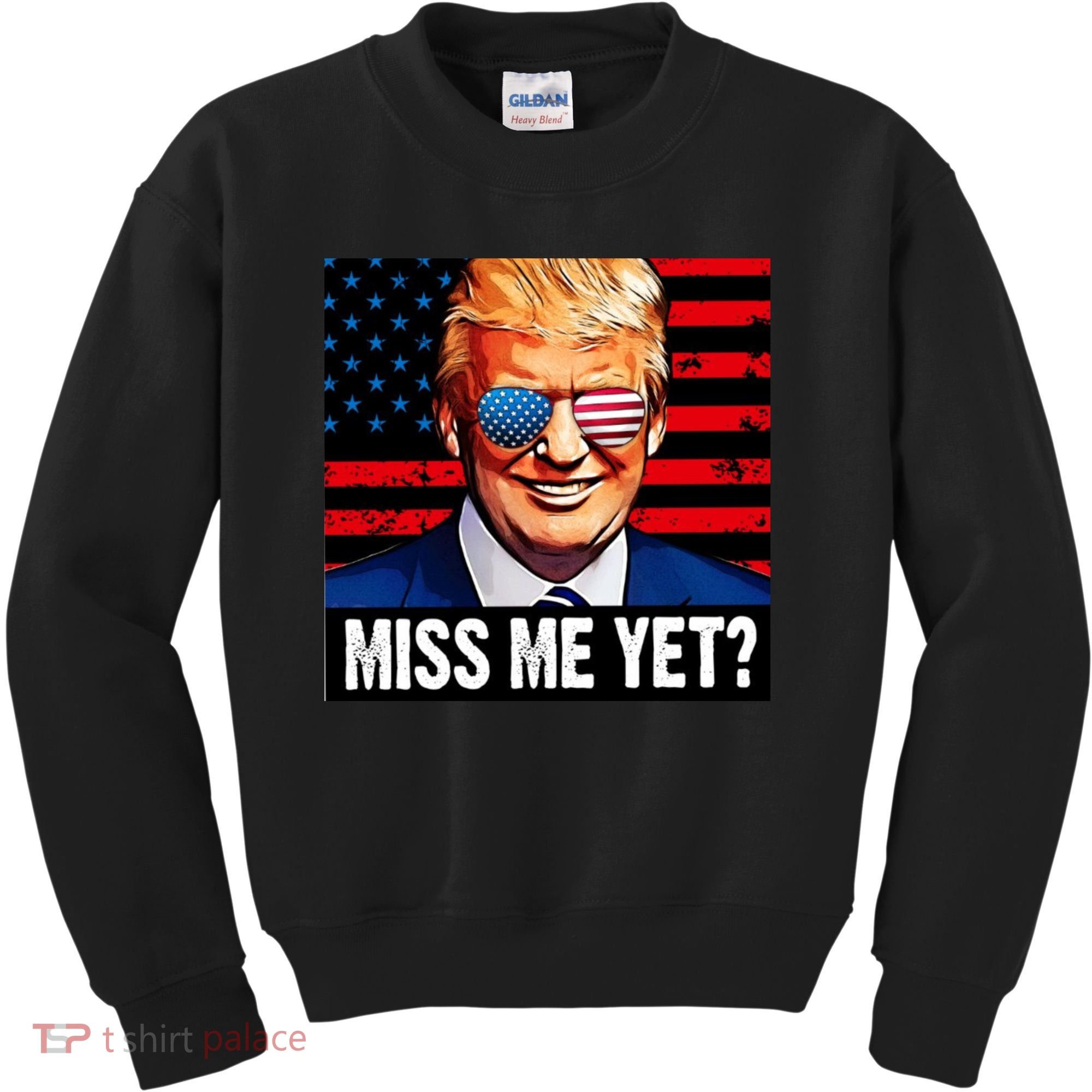 Miss Me Yet? Donald Trump Kids Sweatshirt