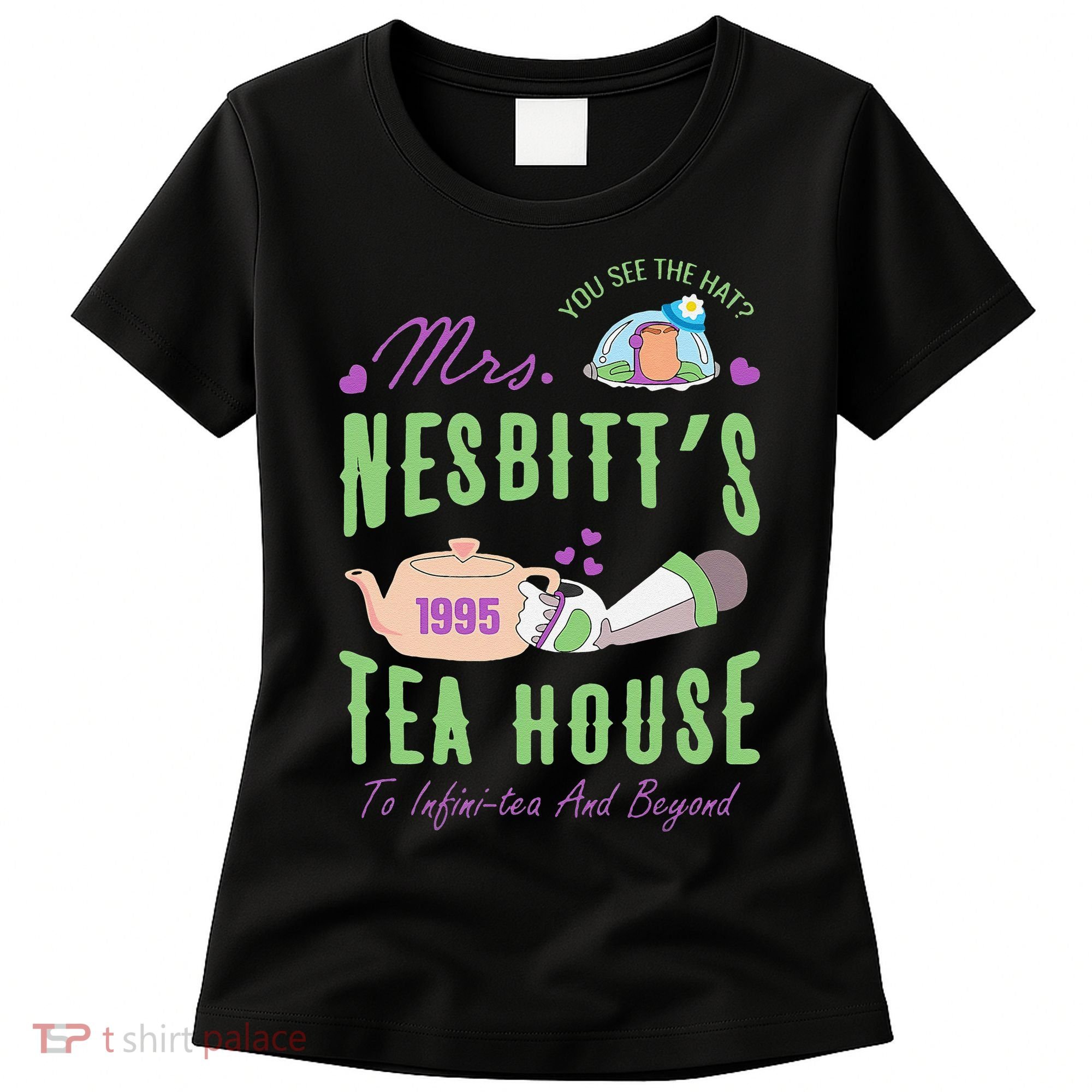 Mrs NesbitS 1995 Tea House Infinitea And Beyond Women's T-Shirt