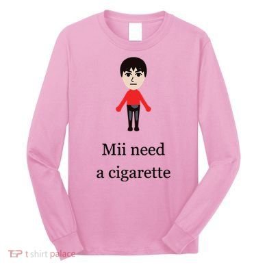 Mii Need A Cigarette Funny Wii Long Sleeve Shirt