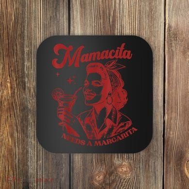 Mamacita Needs A Margarita Retro Coaster