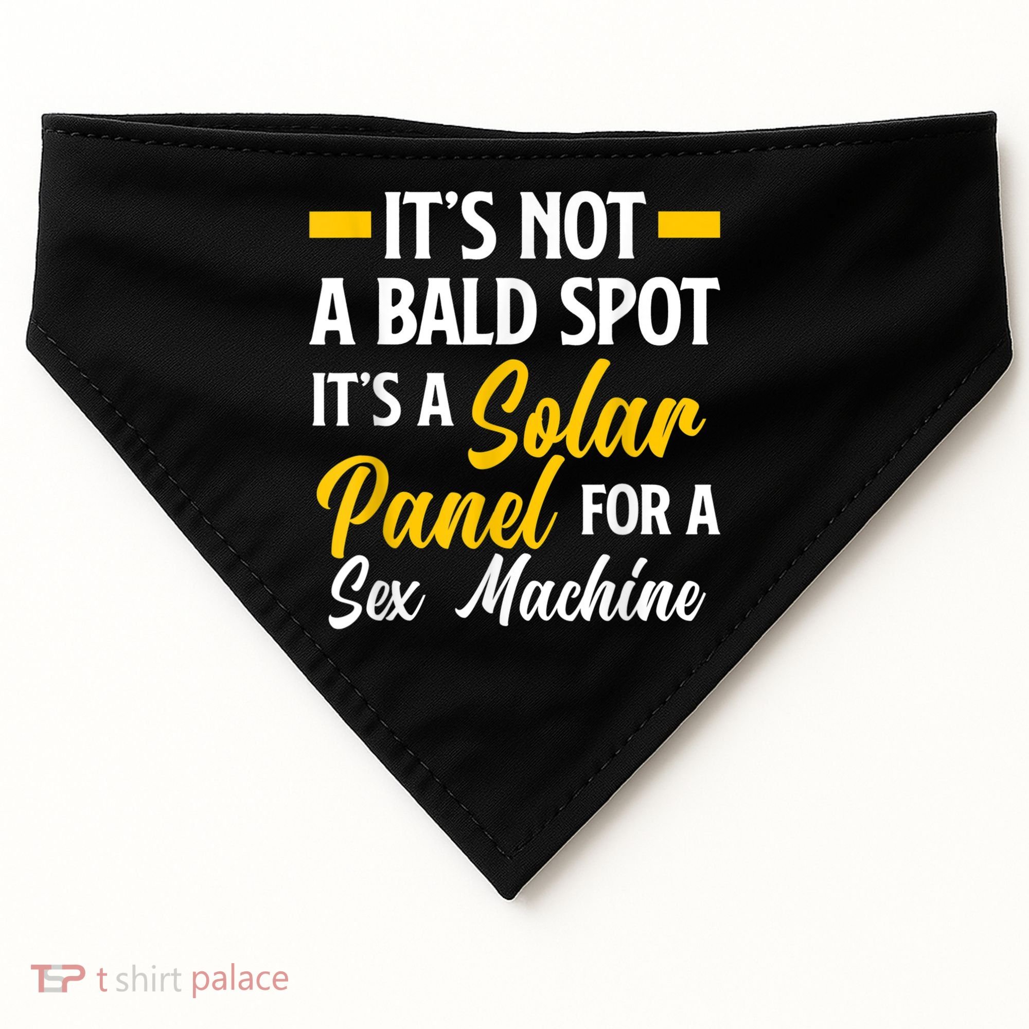 Mens Not A Bald Spot It's Solar Panel For Sex Machine Funny Bald USA-Made Doggie Bandana