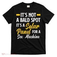 Mens Not A Bald Spot It's Solar Panel For Sex Machine Funny Bald T-Shirt thumb 0