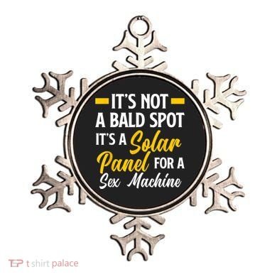 Mens Not A Bald Spot It's Solar Panel For Sex Machine Funny Bald Ornament