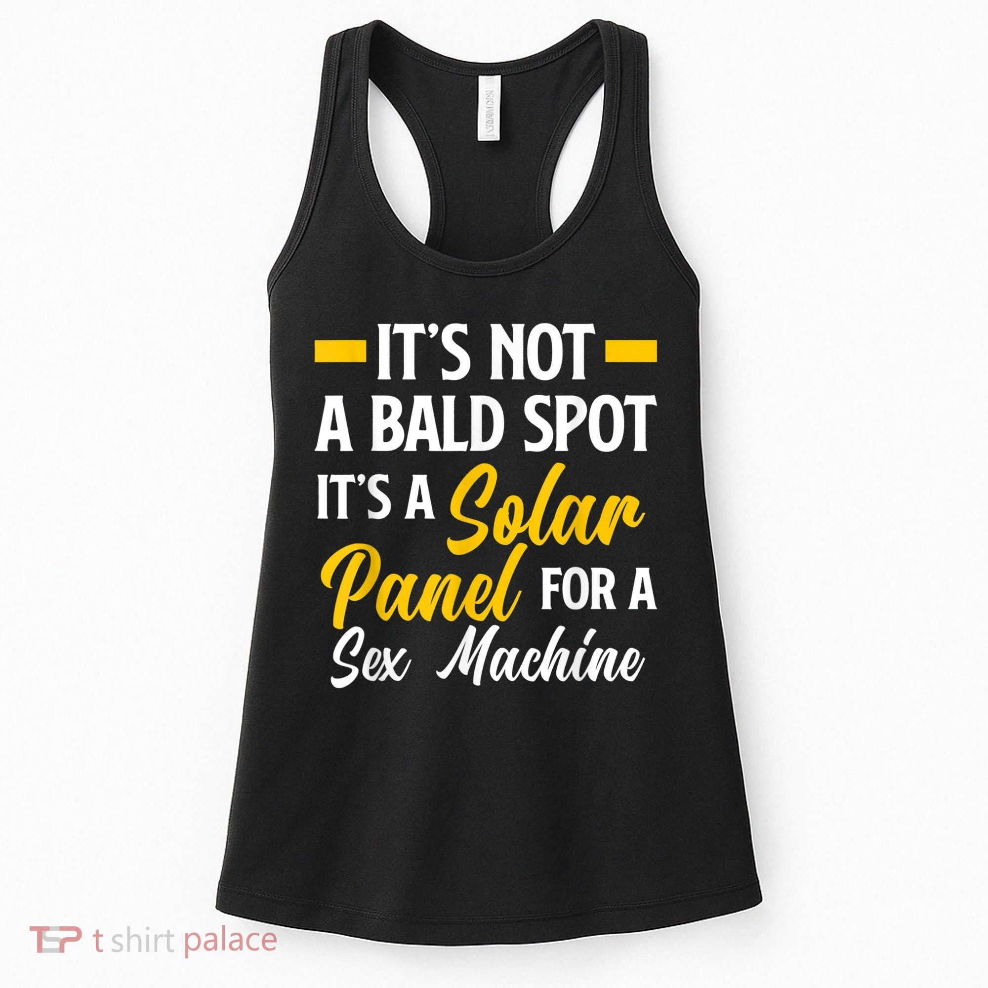 Mens Not A Bald Spot It's Solar Panel For Sex Machine Funny Bald Women's Tank Top