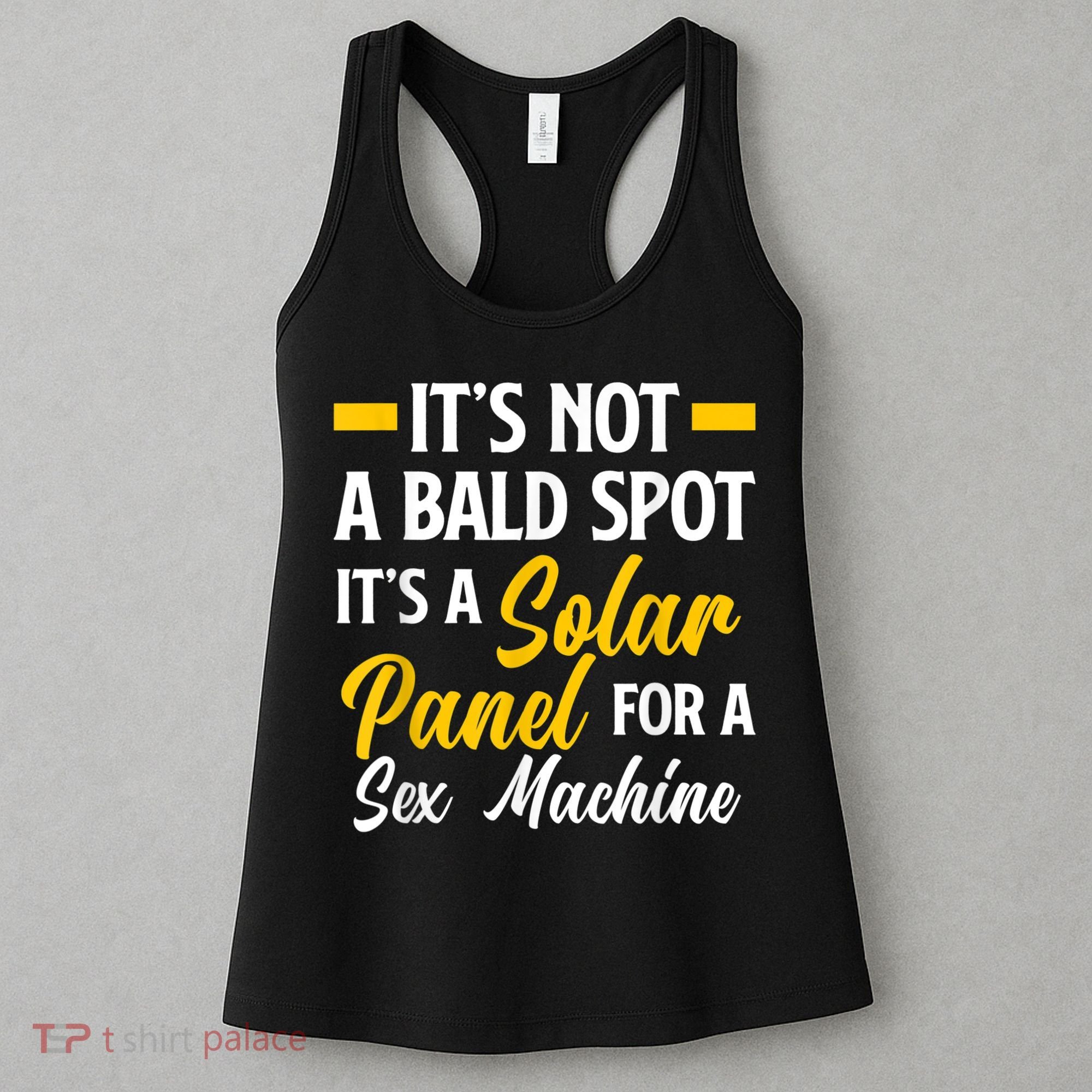 Mens Not A Bald Spot It's Solar Panel For Sex Machine Funny Bald Women's Tank Top