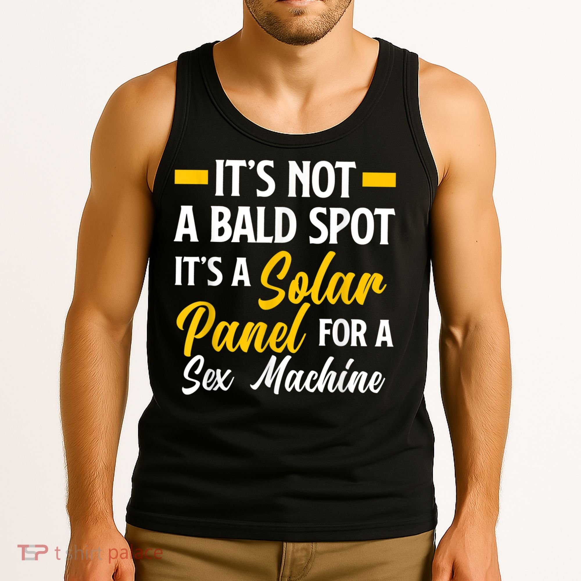 Mens Not A Bald Spot It's Solar Panel For Sex Machine Funny Bald Tank Top