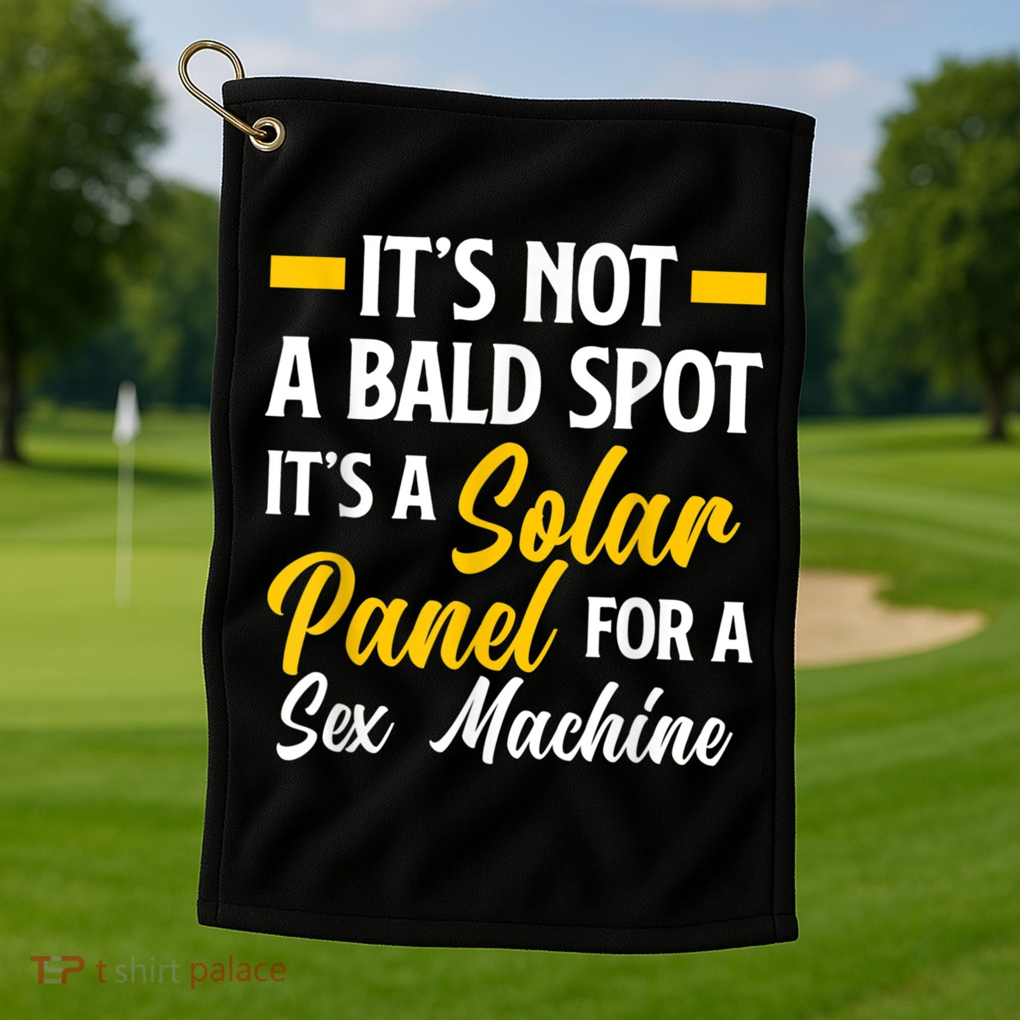 Mens Not A Bald Spot It's Solar Panel For Sex Machine Funny Bald Golf Towel