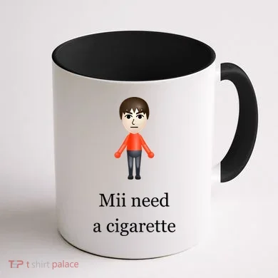 Mii Need A Cigarette Coffee Mug back