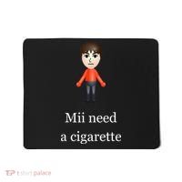 Mii Need A Cigarette Mousepad thumb 0