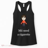Mii Need A Cigarette Women's Tank Top thumb 0
