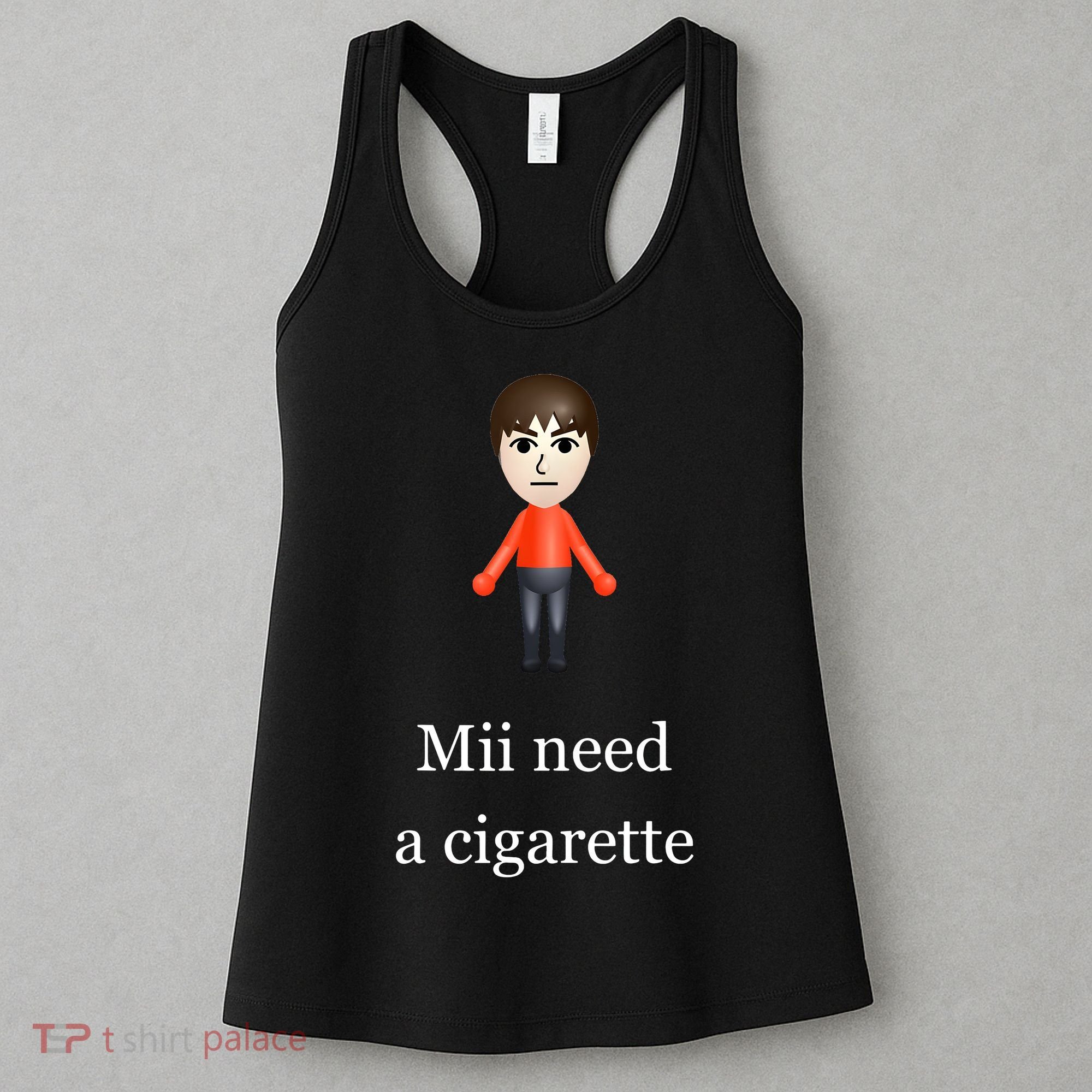 Mii Need A Cigarette Women's Tank Top