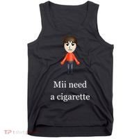 Mii Need A Cigarette Tank Top thumb 0